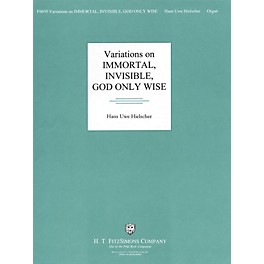 H.T. FitzSimons Company Variations on Immortal, Invisible, God Only Wise H.T. Fitzsimons Co Series