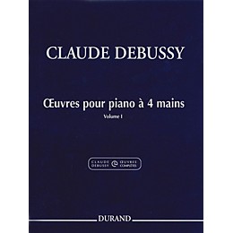 Editions Durand Works for Piano, 4 Hands (Volume 1) Editions Durand Series Composed by Claude Debussy