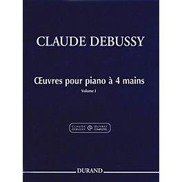 Editions Durand Works for Piano, 4 Hands (Volume 1) Editions Durand Series Composed by Claude Debussy