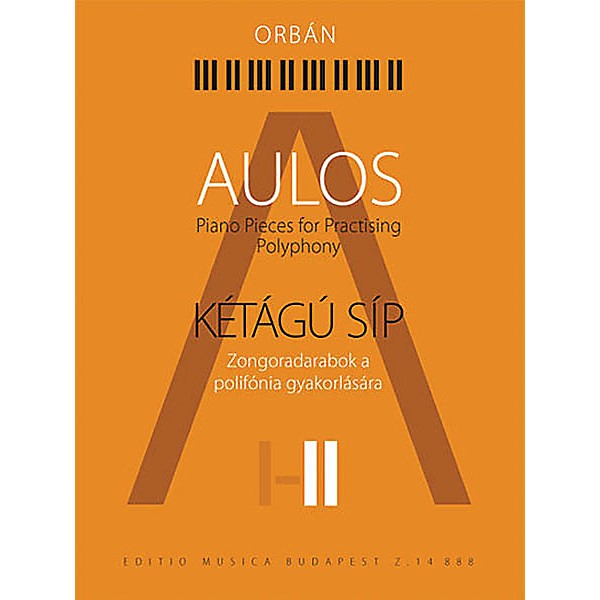 Editio Musica Budapest Aulos 2 - Piano Pieces for Practicing Polyphony ([Kétágú Síp]) EMB Series Softcover