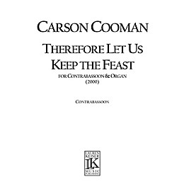 Lauren Keiser Music Publishing Therefore Let Us Keep the Feast (A Liturgical Meditation for Contrabassoon and Organ) LKM Music Series