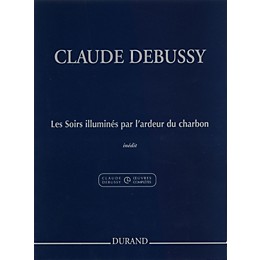 Editions Durand Les Soirs illuminés par l'ardeur du charbon Editions Durand Series Composed by Claude Debussy