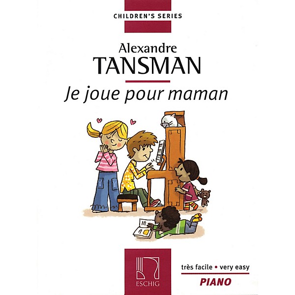 Max Eschig Tansman - I Play for Mama (Je Joue Pour Maman) (12 Easy Pieces for Piano) Editions Durand Series