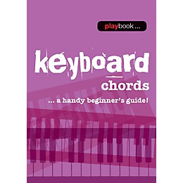 Music Sales Playbook - Keyboard Chords (A Handy Beginner's Guide!) Music Sales America Series Softcover by Various