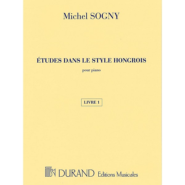 Editions Durand Études dans le style hongrois (Etudes in Hungarian Style) Editions Durand Softcover by Michel Sogny