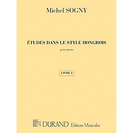 Editions Durand Études dans le style Hongrois (Etudes in Hungarian Style) Editions Durand Series Composed by Michel Sogny