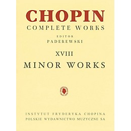 PWM Minor Works (Chopin Complete Works Vol. XVIII) PWM Series Softcover