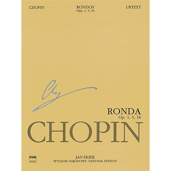PWM Rondos for Piano PWM Series Composed by Frédéric Chopin Edited by Jan Ekier