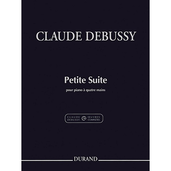 Durand Petite Suite (1 Piano, 4 Hands) Editions Durand Series Softcover