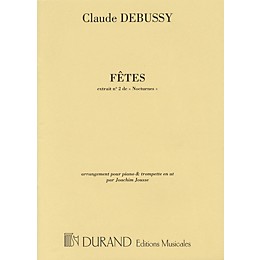 Editions Durand Fêtes (No. 2 from Nocturnes arranged for Trumpet and Piano by Joachim Jousse) Editions Durand Series