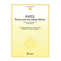 Schott Pavane pour une infante defunte (Pavane for a Dead Princess Horn and Piano) Brass Solo Series