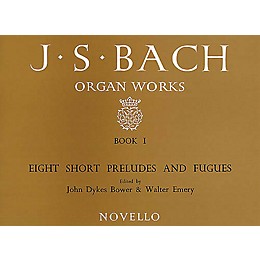 Novello Organ Works Book 1: Eight Short Preludes and Fugues Music Sales America Series