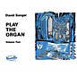 Novello Play the Organ - Volume 2 Music Sales America Series Written by David Sanger thumbnail