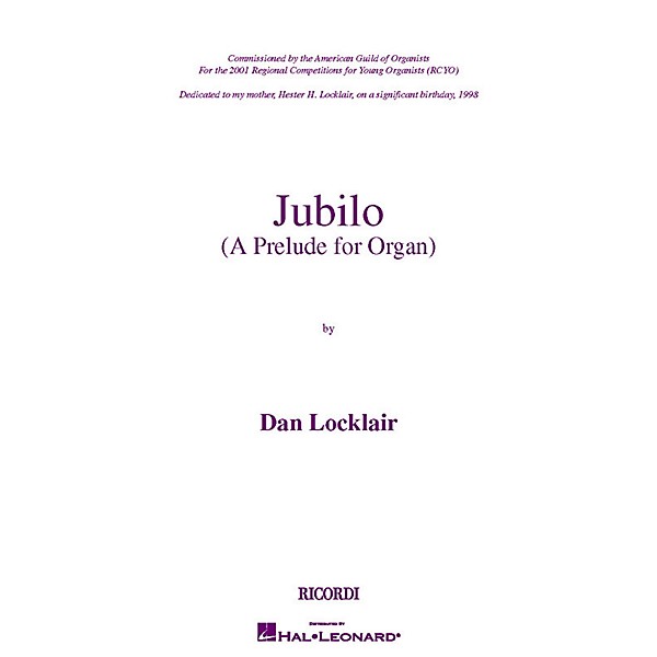 Ricordi Jubilo (A Prelude for Organ) Organ Collection Series Composed by Dan Locklair