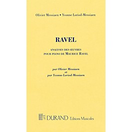 Editions Durand Analyses Des Oeuvres Pour Piano De Maurice Ravel Editions Durand Series Composed by Maurice Ravel