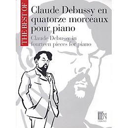 Editions Durand The Best of Claude Debussy: Fourteen Pieces for Piano Editions Durand Series Softcover