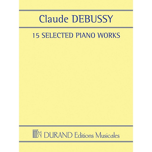 Editions Durand 15 Selected Piano Works Editions Durand Series Softcover