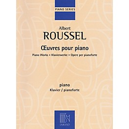 Editions Durand Albert Roussel - Piano Works Editions Durand Series Softcover Composed by Albert Roussel