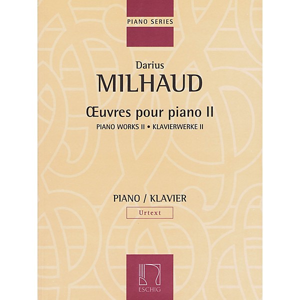 Max Eschig Piano Works - Volume II Editions Durand Softcover Composed by Darius Milhaud Edited by Thomas Hammje