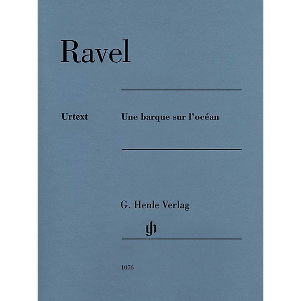 G. Henle Verlag Une barque sur locean Henle Music Folios Series Softcover Composed by Maurice Ravel Edited by Peter Jost