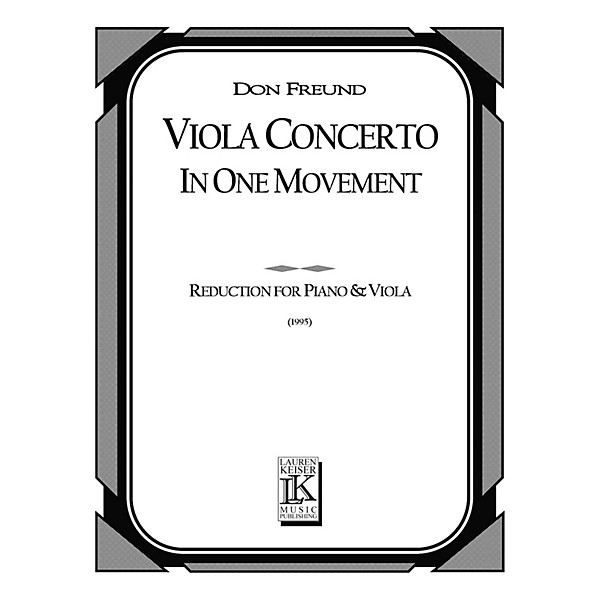 Lauren Keiser Music Publishing Viola Concerto in One Movement (Piano Reduction) LKM Music Series Composed by Don Freund