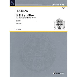 Schott O filii et filiae (Variations on an Easter Hymn for Organ) Schott Series Softcover Composed by Naji Hakim