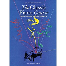 Chester Music The Classic Piano Course: Best-Known Ballet Themes Music Sales America Series