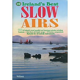 Waltons 110 Ireland's Best Slow Airs Waltons Irish Music Books Series Softcover