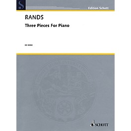 Schott Music Corporation New York 3 Pieces for Piano Schott Series Composed by Bernard Rands