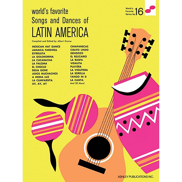 Ashley Publications Inc. Songs and Dances of Latin America World's Favorite (Ashley) Series