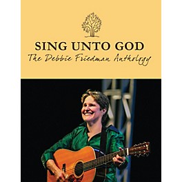 Transcontinental Music Sing Unto God - The Debbie Friedman Anthology Transcontinental Music Folios Softcover by Debbie Fri...