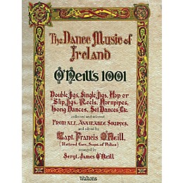 Waltons O'Neill's 1001 - The Dance Music of Ireland (Facsimile Edition) Waltons Irish Music Books Series