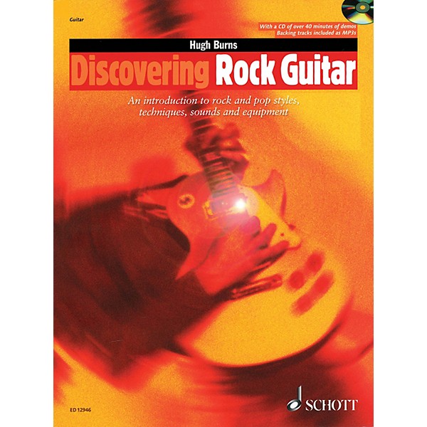 Schott Discovering Rock Guitar (Rock and Pop Styles, Techniques, Sounds, Equipment) Guitar Series by Hugh Burns