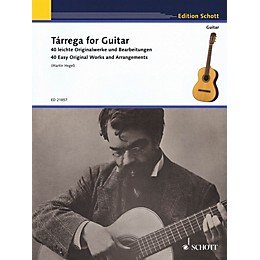 Schott Tárrega for Guitar - 40 Easy Original Works and Arrangements Guitar Series Softcover