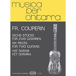 Editio Musica Budapest Six Pieces (Guitar Duo) EMB Series Composed by François Couperin