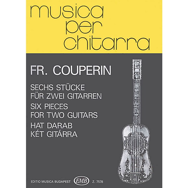Editio Musica Budapest Six Pieces (Guitar Duo) EMB Series Composed by François Couperin