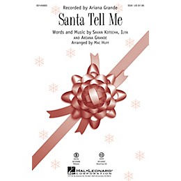 Hal Leonard Santa Tell Me SSA by Ariana Grande arranged by Mac Huff
