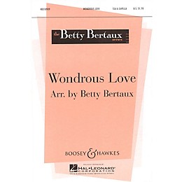 Boosey and Hawkes Wondrous Love SSA Div A Cappella composed by Betty Bertaux