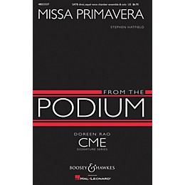 Boosey and Hawkes Missa Primavera (CME From the Podium) SATB composed by Stephen Hatfield