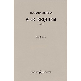 Boosey and Hawkes War Requiem, Op. 66 (1961-62) Choral Score CHORAL SCORE composed by Benjamin Britten