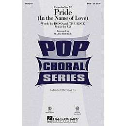 Hal Leonard Pride (In the Name of Love) SAB by U2 Arranged by Mark Brymer