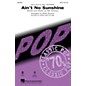 Hal Leonard Ain't No Sunshine SAB by Bill Withers Arranged by Mark Brymer thumbnail