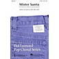 Hal Leonard Mister Santa SA Arranged by Ed Lojeski thumbnail