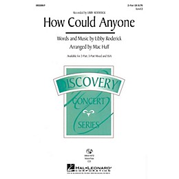 Hal Leonard How Could Anyone? (Recorded by Libby Roderick) VoiceTrax CD Arranged by Mac Huff