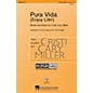 Hal Leonard Pura Vida (Enjoy Life!) VoiceTrax CD Composed by Cristi Cary Miller thumbnail