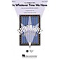 Hal Leonard In Whatever Time We Have TTBB Arranged by Mac Huff thumbnail