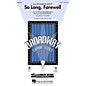 Hal Leonard So Long, Farewell (from The Sound of Music) ShowTrax CD Arranged by Ed Lojeski thumbnail