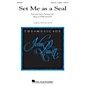Hal Leonard Set Me as a Seal TTB OPTIONAL A CAPPELLA Composed by John Leavitt thumbnail