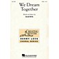 Hal Leonard We Dream Together UNIS Composed by Gerald Wirth thumbnail