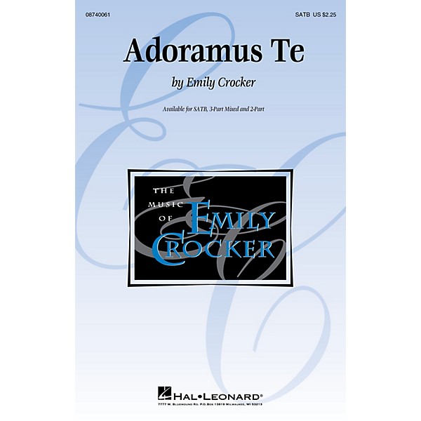 Hal Leonard Adoramus Te 3-Part Mixed Composed by Emily Crocker